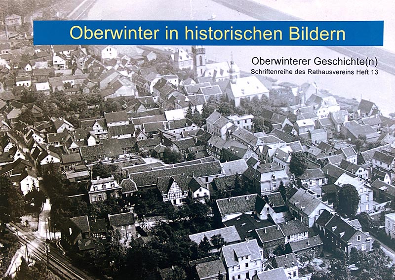 Buchtitel Oberwinter in historischen Bildern - Publikation Rathausverein Oberwinter